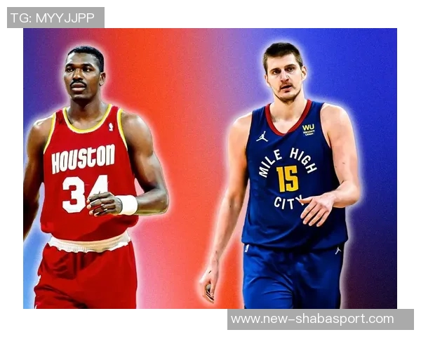 帕金斯称约基奇的表现超越历史伟大球员让奥拉朱旺的精彩瞬间显得平凡