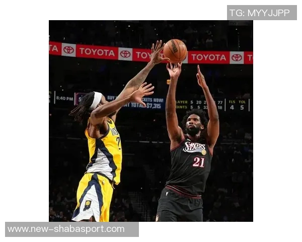 明天76人对决步行者恩比德与马克西有望携手出战